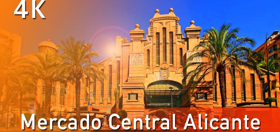 MERCADO CENTRAL DE ALICANTE 4K, MERCADO CENTRAL ALICANTE 100 AÑOS, MERCADO CENTRAL, JAVIER ORTIZ ZAMORA, MEDIAPLAY